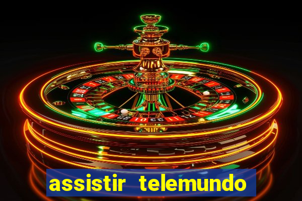 assistir telemundo no brasil